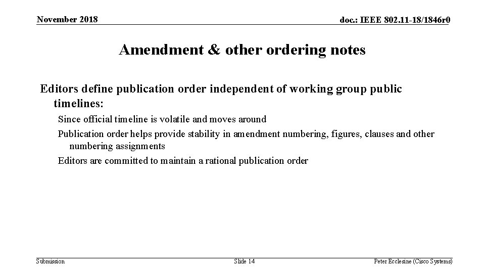 November 2018 doc. : IEEE 802. 11 -18/1846 r 0 Amendment & other ordering