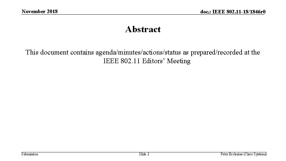 November 2018 doc. : IEEE 802. 11 -18/1846 r 0 Abstract This document contains