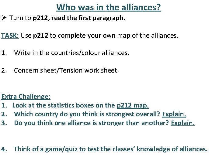 Who was in the alliances? Ø Turn to p 212, read the first paragraph.