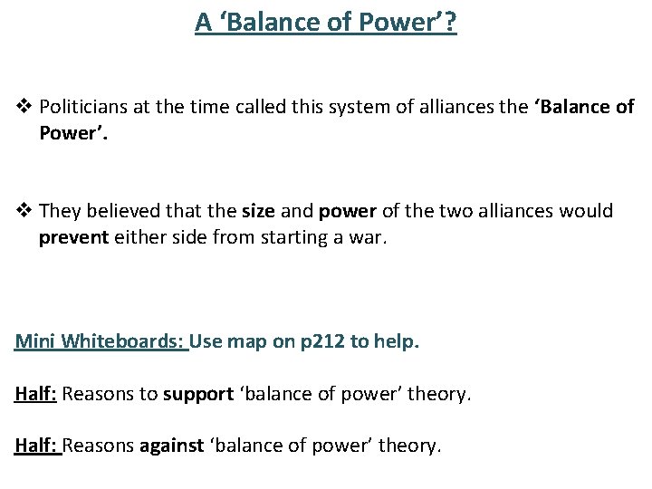 A ‘Balance of Power’? v Politicians at the time called this system of alliances
