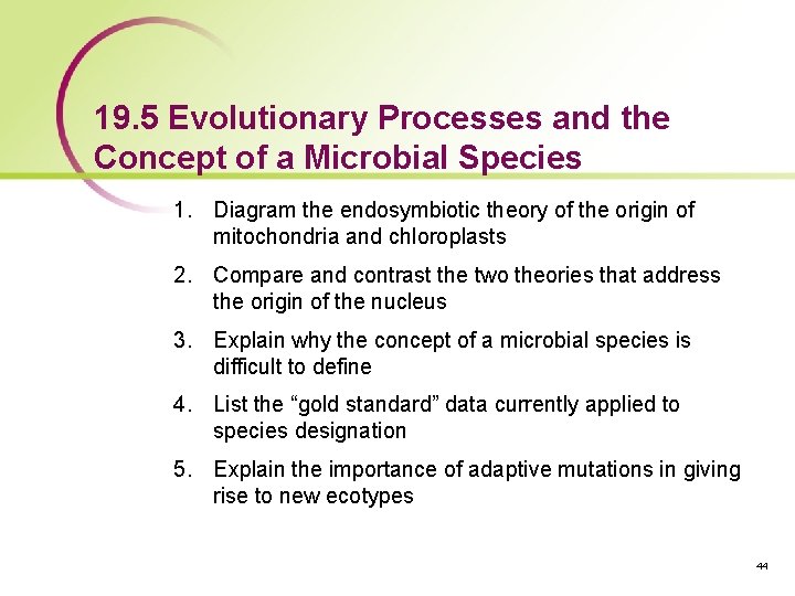 19. 5 Evolutionary Processes and the Concept of a Microbial Species 1. Diagram the