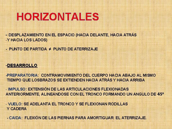 HORIZONTALES - DESPLAZAMIENTO EN EL ESPACIO (HACIA DELANTE, HACIA ATRÁS -Y HACIA LOS LADOS)