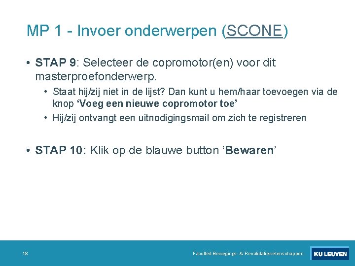 MP 1 - Invoer onderwerpen (SCONE) • STAP 9: Selecteer de copromotor(en) voor dit