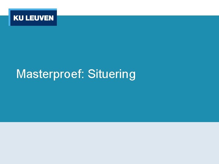 Masterproef: Situering 