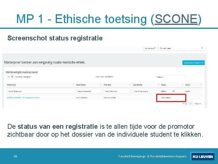 MP 1 - Ethische toetsing (SCONE) Screenschot status registratie De status van een registratie