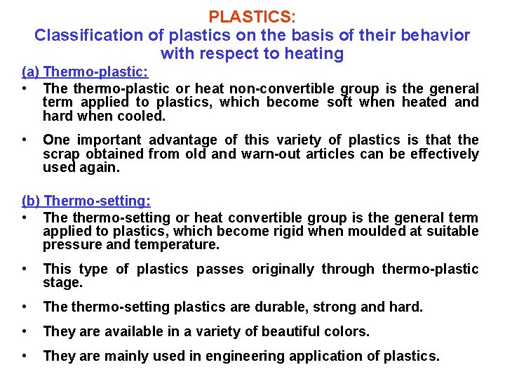 PLASTICS: Classification of plastics on the basis of their behavior with respect to heating