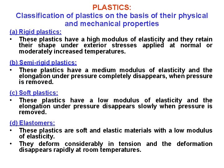 PLASTICS: Classification of plastics on the basis of their physical and mechanical properties (a)