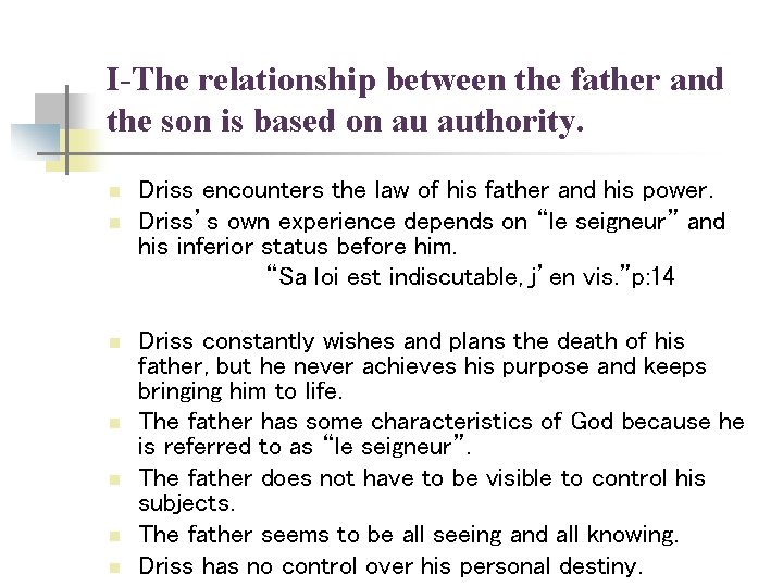 I-The relationship between the father and the son is based on au authority. n