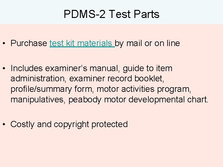 PDMS-2 Test Parts • Purchase test kit materials by mail or on line • PDMS-2 Test Parts • Purchase test kit materials by mail or on line •