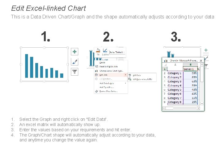 Edit Excel-linked Chart This is a Data Driven Chart/Graph and the shape automatically adjusts