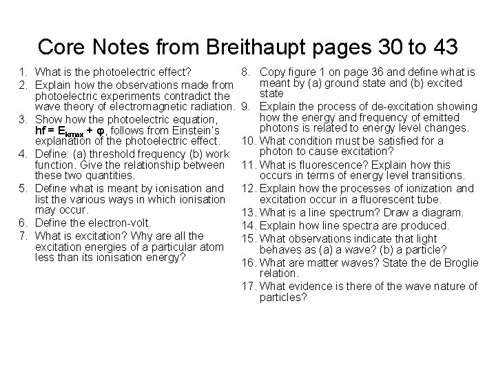Core Notes from Breithaupt pages 30 to 43 1. What is the photoelectric effect?