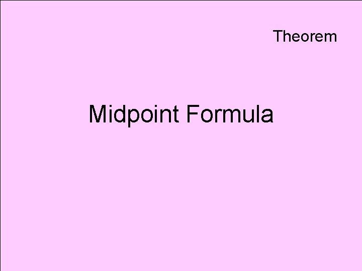 Theorem Midpoint Formula 