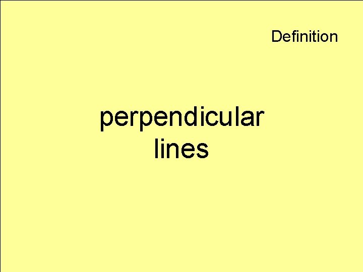 Definition perpendicular lines 