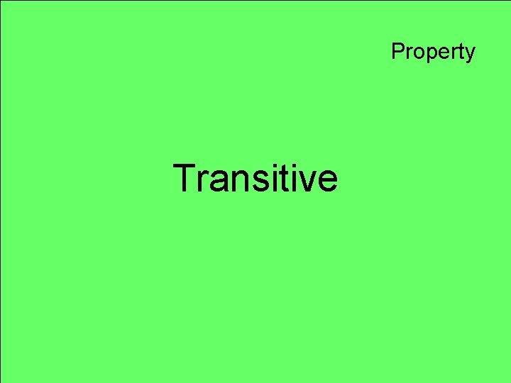 Property Transitive 