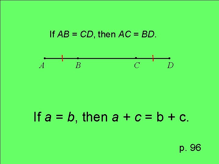 If AB = CD, then AC = BD. . A . B . C