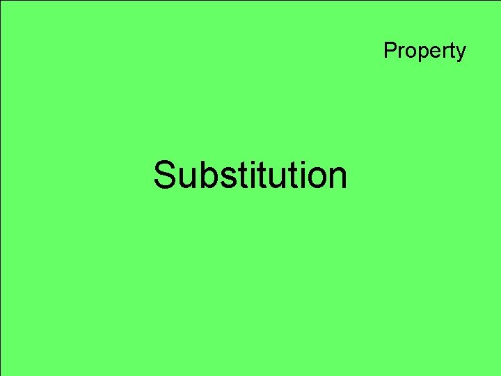 Property Substitution 