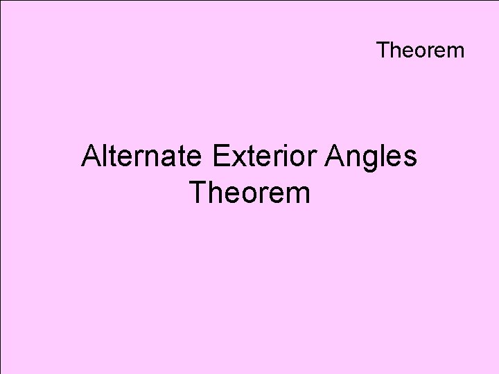 Theorem Alternate Exterior Angles Theorem 