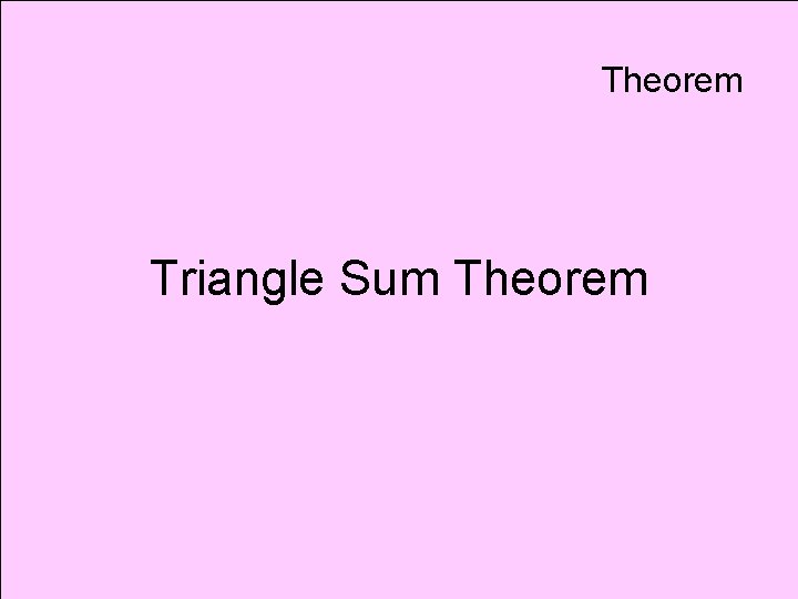 Theorem Triangle Sum Theorem 