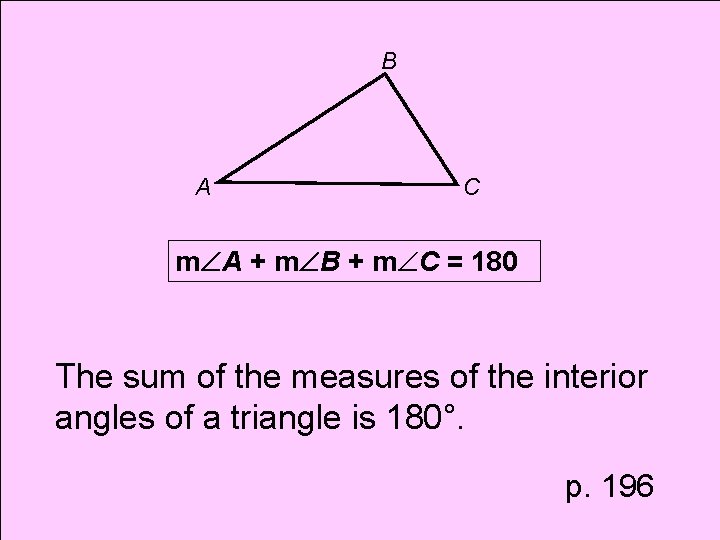 B A C m A + m B + m C = 180 The