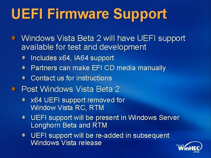 UEFI Firmware Support Windows Vista Beta 2 will have UEFI support available for test