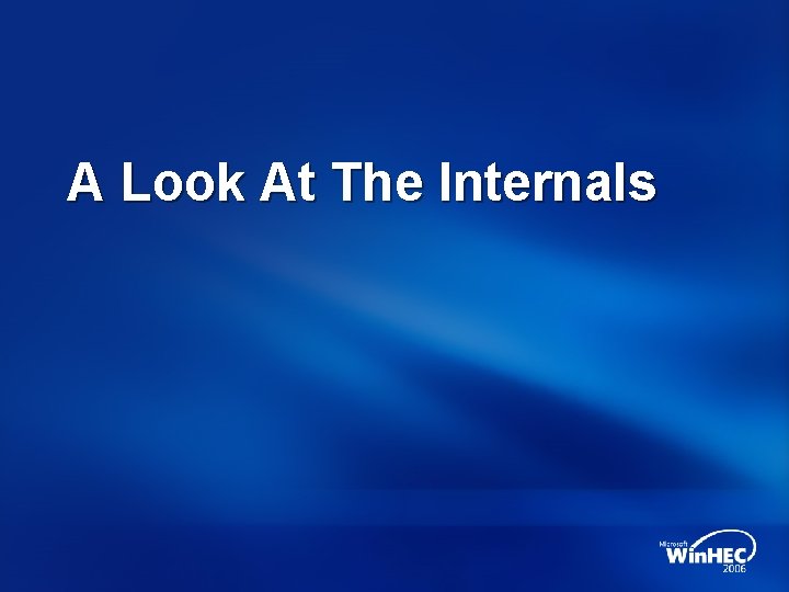 A Look At The Internals 