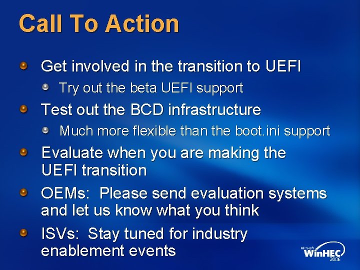 Call To Action Get involved in the transition to UEFI Try out the beta