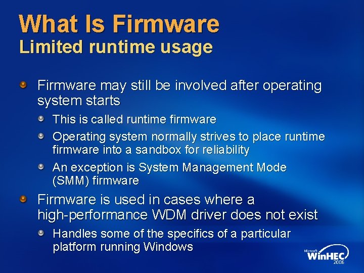 What Is Firmware Limited runtime usage Firmware may still be involved after operating system