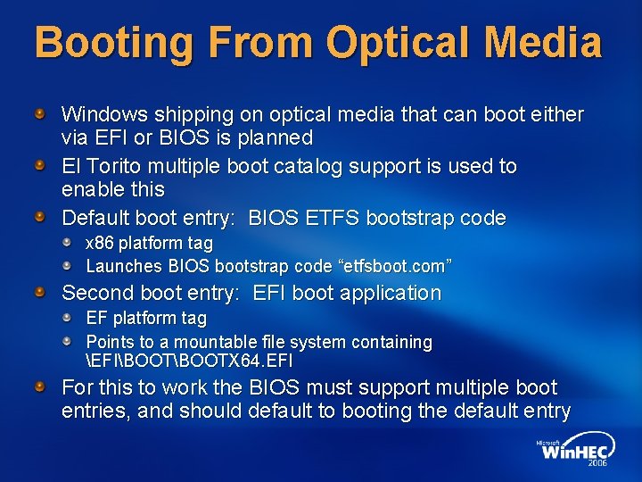 Booting From Optical Media Windows shipping on optical media that can boot either via