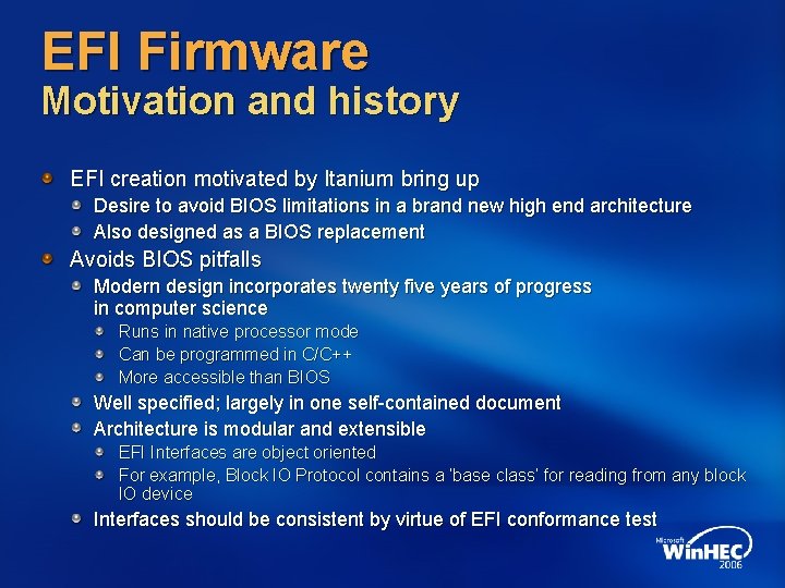 EFI Firmware Motivation and history EFI creation motivated by Itanium bring up Desire to