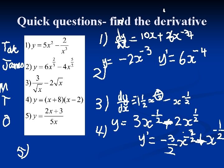 Quick questions- find the derivative 