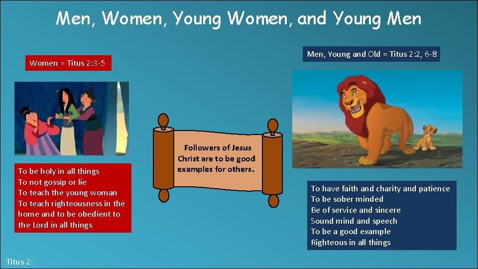 Men, Women, Young Women, and Young Men, Young and Old = Titus 2: 2,