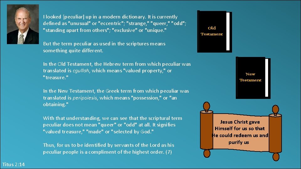 I looked [peculiar] up in a modern dictionary. It is currently defined as "unusual"