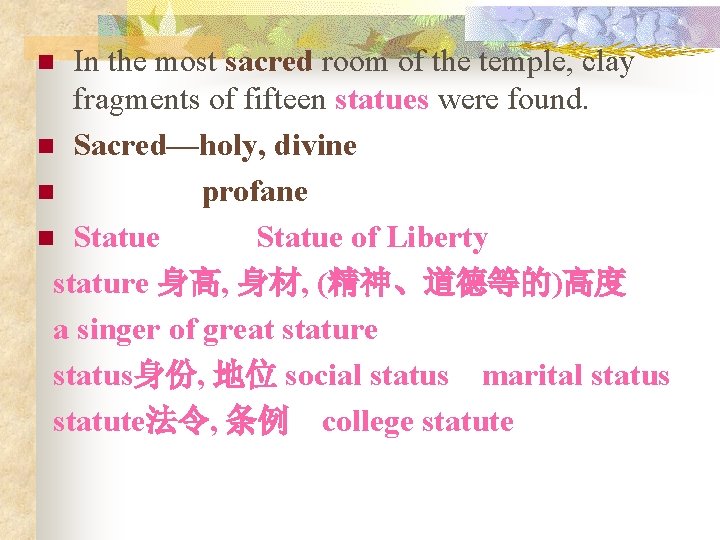 In the most sacred room of the temple, clay fragments of fifteen statues were