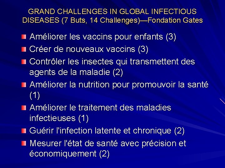 GRAND CHALLENGES IN GLOBAL INFECTIOUS DISEASES (7 Buts, 14 Challenges)—Fondation Gates Améliorer les vaccins