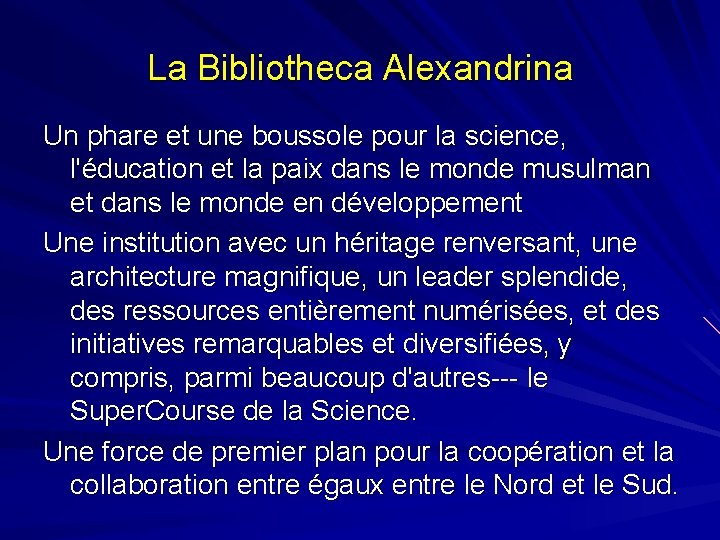 La Bibliotheca Alexandrina Un phare et une boussole pour la science, l'éducation et la