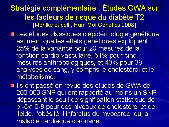 Stratégie complémentaire : Études GWA sur les facteurs de risque du diabète T 2