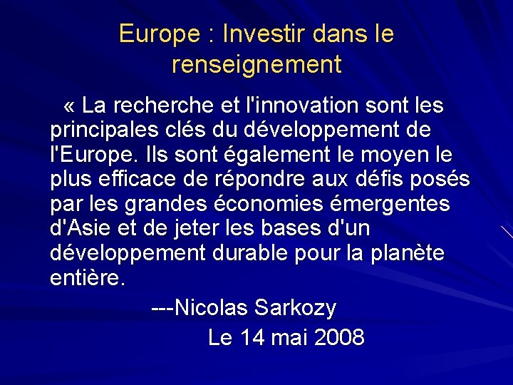 Europe : Investir dans le renseignement « La recherche et l'innovation sont les principales