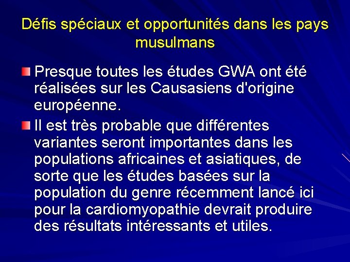 Défis spéciaux et opportunités dans les pays musulmans Presque toutes les études GWA ont