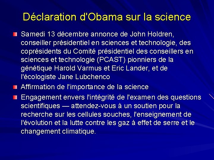 Déclaration d'Obama sur la science Samedi 13 décembre annonce de John Holdren, conseiller présidentiel