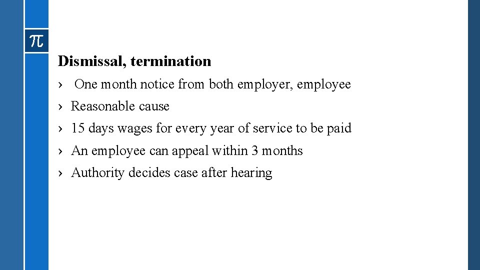 Dismissal, termination › One month notice from both employer, employee › Reasonable cause ›