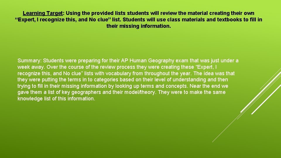 Learning Target: Using the provided lists students will review the material creating their own