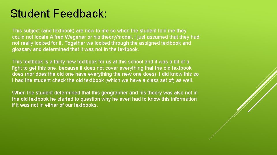 Student Feedback: This subject (and textbook) are new to me so when the student
