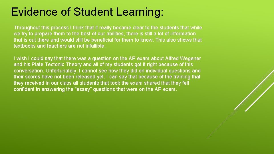 Evidence of Student Learning: Throughout this process I think that it really became clear