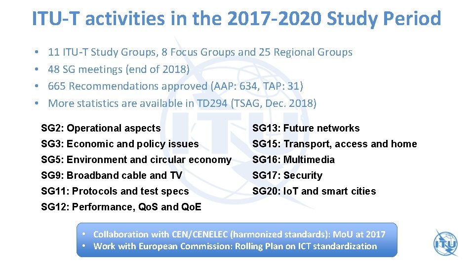 ITU-T activities in the 2017 -2020 Study Period • • 11 ITU-T Study Groups,