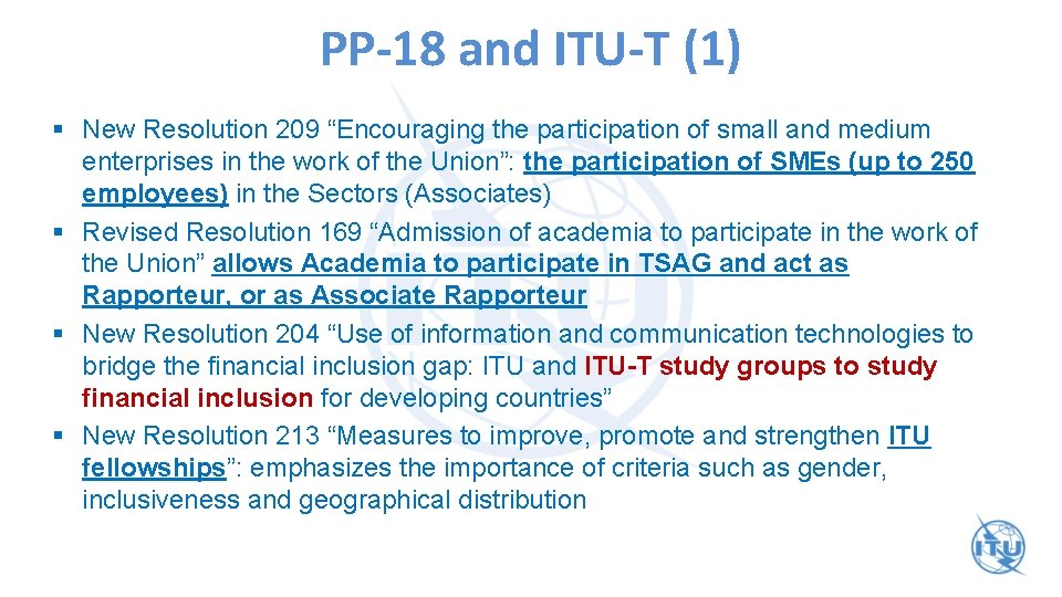 PP-18 and ITU-T (1) § New Resolution 209 “Encouraging the participation of small and