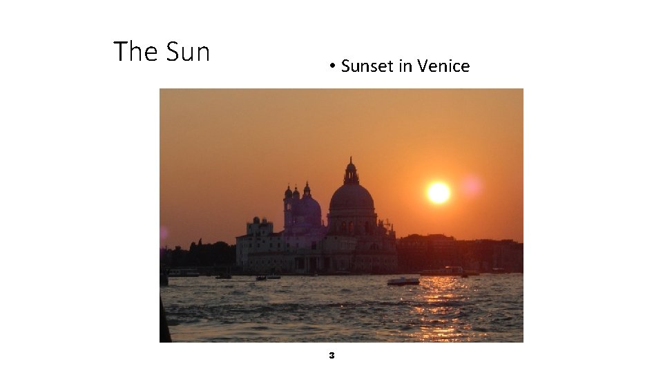 The Sun • Sunset in Venice 3 
