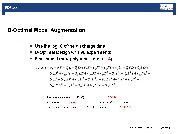 D-Optimal Model Augmentation § Use the log 10 of the discharge time § D-Optimal