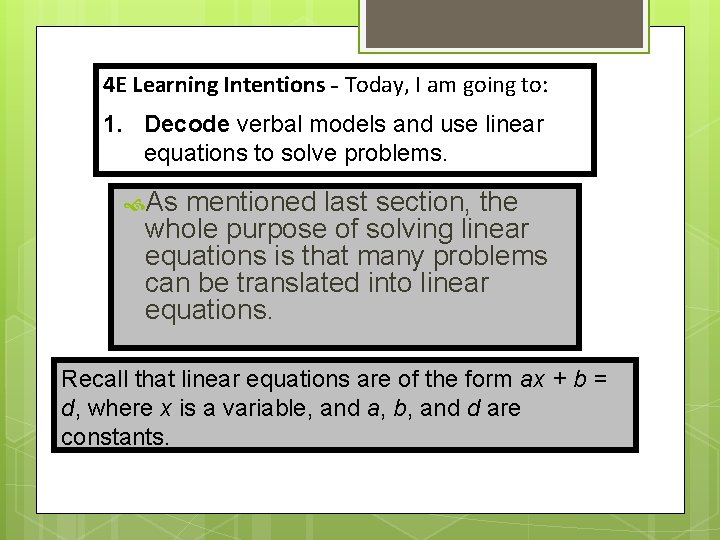 4 E Learning Intentions - Today, I am going to: 1. Decode verbal models