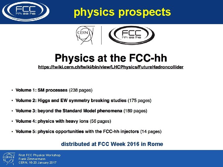 physics prospects distributed at FCC Week 2016 in Rome First FCC Physics Workshop Frank