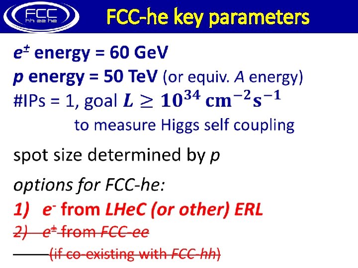 FCC-he key parameters 